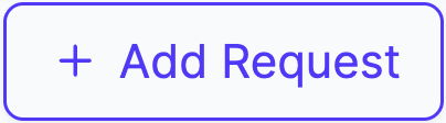 The Add Request button in the page header